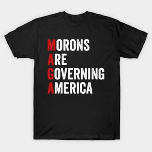 Morons Are Governing America Funny Anti Trump Not My President T-Shirt